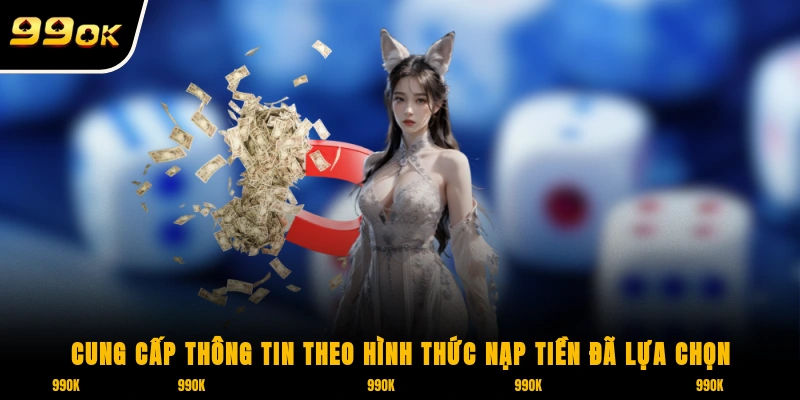 Cung cấp thông tin theo hình thức nạp tiền đã lựa chọn